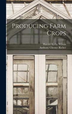 Producing Farm Crops - Wilson, Harold Kirby