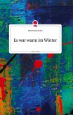 Es war warm im Winter. Life is a Story - story.one