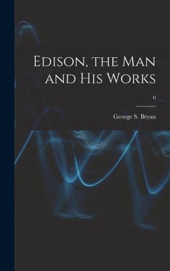 Edison, the Man and His Works; 0