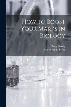 How to Boost Your Marks in Biology - Moody, Harry