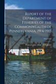 Report of the Department of Fisheries of the Commonwealth of Pennsylvania, 1914/1915; 1914/1915