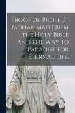 Proof of Prophet Mohammad From the Holy Bible and the Way to Paradise for Eternal Life.