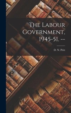 The Labour Government, 1945-51. --