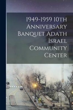 1949-1959 10th Anniversary Banquet Adath Israel Community Center - Anonymous