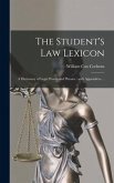 The Student's Law Lexicon