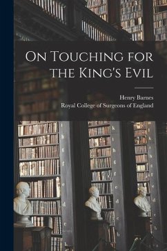 On Touching for the King's Evil - Barnes, Henry