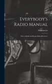 Everybody's Radio Manual; How to Build and Repair Radio Receivers