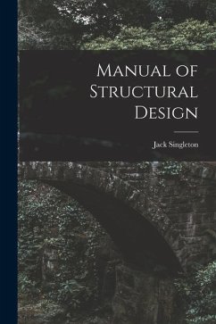 Manual of Structural Design - Singleton, Jack