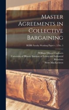 Master Agreements in Collective Bargaining; BEBR Faculty Working Paper v. 3 no. 5 - Chalmers, William Ellison; Maceachron, Scott