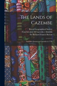 The Lands of Cazembe: Lacerda's Journey to Cazembe in 1798