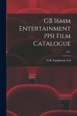 GB 16mm Entertainment 1951 Film Catalogue; 1951