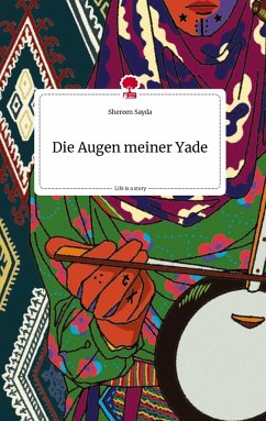 Die Augen meiner Yade. Life is a Story - story.one - Sayda, Shereen