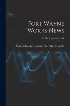 Fort Wayne Works News; 10, no. 1 (January 1926)