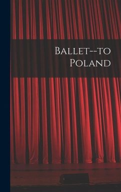 Ballet--to Poland - Anonymous