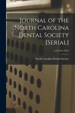 Journal of the North Carolina Dental Society [serial]; v.35(1951-1952)