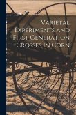 Varietal Experiments and First Generation Crosses in Corn; 199