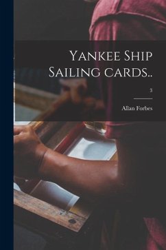 Yankee Ship Sailing Cards..; 3 - Forbes, Allan