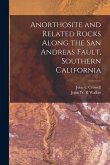 Anorthosite and Related Rocks Along the San Andreas Fault, Southern California