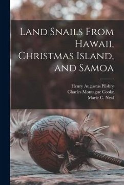 Land Snails From Hawaii, Christmas Island, and Samoa - Cooke, Charles Montague