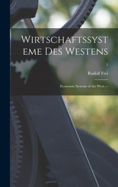 Wirtschaftssysteme Des Westens: Economic Systems of the West. --; 1 - Frei, Rudolf