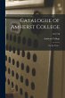 Catalogue of Amherst College... - Bild 1