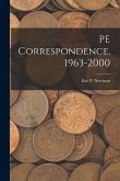 PE Correspondence, 1963-2000