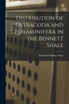Distribution of Ostracoda and Foraminifera in the Bennett Shale - Sloan, Kenneth William