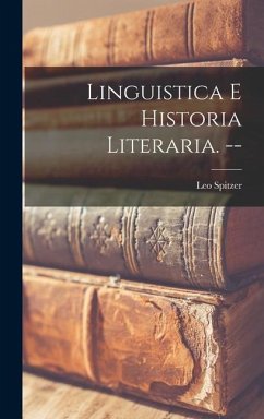 Linguistica E Historia Literaria. -- - Spitzer, Leo