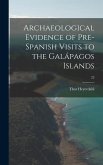 Archaeological Evidence of Pre-Spanish Visits to the Galápagos Islands; 22