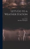 Let's Go to a Weather Station