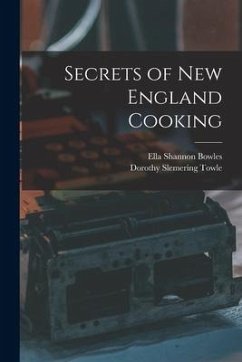 Secrets of New England Cooking - Bowles, Ella Shannon