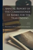 Annual Report of the Commissioner of Banks for the Year Ending ..; 1954/A