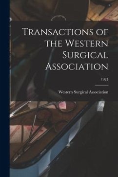 Transactions of the Western Surgical Association; 1921