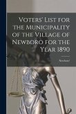 Voters' List for the Municipality of the Village of Newboro for the Year 1890 [microform]