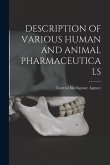 Description of Various Human and Animal Pharmaceuticals