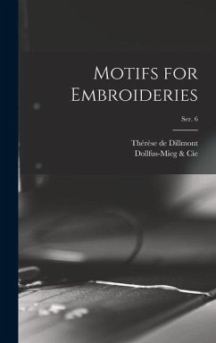 Motifs for Embroideries; ser. 6 - Dillmont, Thérèse de