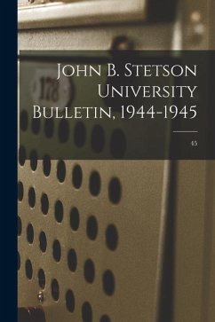 John B. Stetson University Bulletin, 1944-1945; 45 - Anonymous