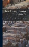 The Propaganda Menace