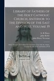 Library of Fathers of the Holy Catholic Church, Anterior to the Division of the East and West, Volume 19: Select Treatises of S. Athanasius in Controv