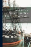 American Furniture, Ten Faiyum Portraits