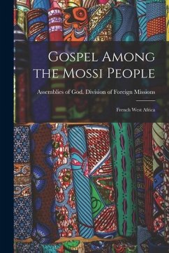 Gospel Among the Mossi People; French West Africa