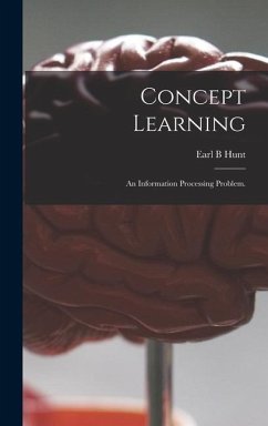 Concept Learning: an Information Processing Problem. - Hunt, Earl B.