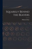 Squarely Behind the Beavers