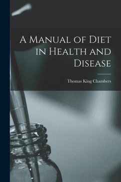 A Manual of Diet in Health and Disease [electronic Resource] - Chambers, Thomas King