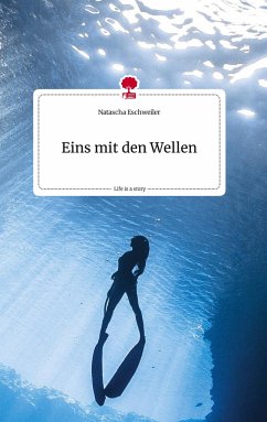 Eins mit den Wellen. Life is a Story - story.one - Eschweiler, Natascha