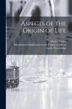 Aspects of the Origin of Life - Florkin, Marcel
