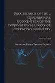 Proceedings of the ... Quadrennial Convention of the International Union of Operating Engineers.; 1910,1912,1914