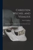 Chrestien Wechel and Vesalius: Twelve Unique Medical Broadsides From the Sixteenth Century