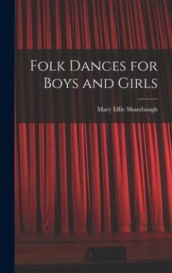 Folk Dances for Boys and Girls - Shambaugh, Mary Effie