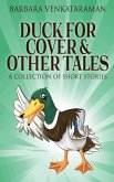 Duck For Cover & Other Tales